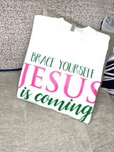 Load image into Gallery viewer, BRACE YOURSELF JESUS IS COMING CREW NECK SWEAT SHIRT
