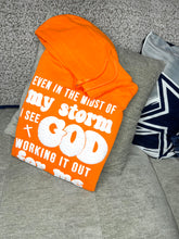 Load image into Gallery viewer, Even in the midst of the storm GOD hoodie sweat
