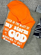 Load image into Gallery viewer, Even in the midst of the storm GOD hoodie sweat
