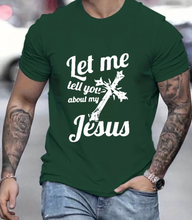 Load image into Gallery viewer, Cross With Letter &quot;Let Me Tell You About My Jesus&quot; Pattern Print Men&#39;s Slightly Stretch T-shirt, Graphic Tee Men&#39;s Summer Clothes, Men&#39;s Outfits
